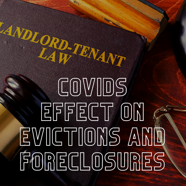 COVIDS Effect on Evictions and Foreclosures